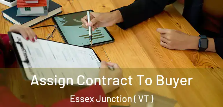  Assign Contract To Buyer Essex Junction ( VT )
