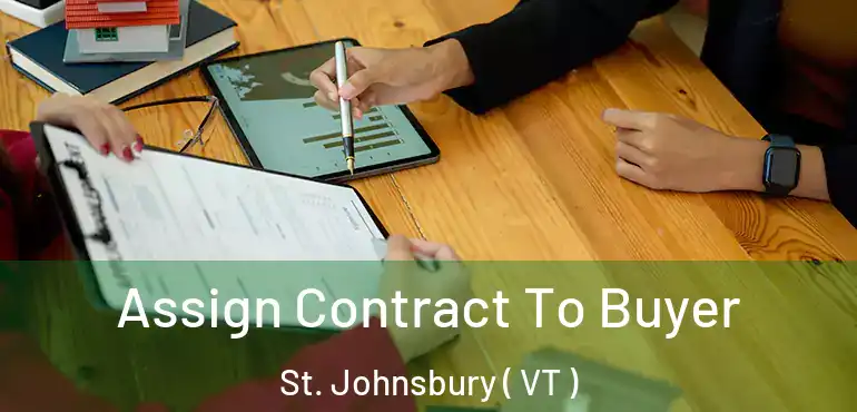  Assign Contract To Buyer St. Johnsbury ( VT )