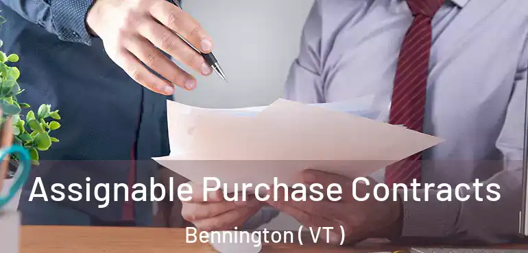  Assignable Purchase Contracts Bennington ( VT )