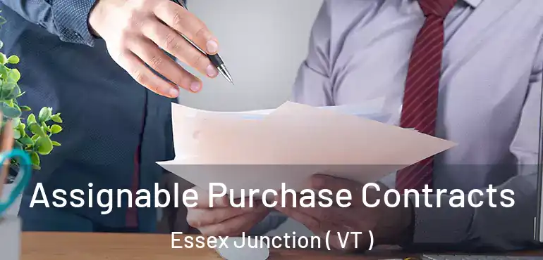  Assignable Purchase Contracts Essex Junction ( VT )