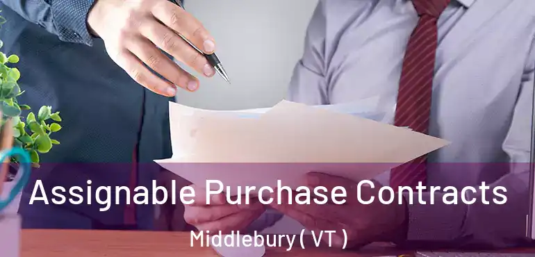 Assignable Purchase Contracts Middlebury ( VT )