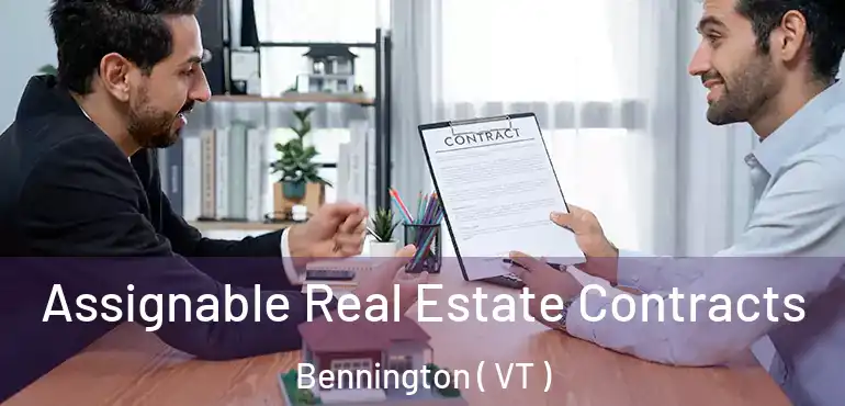  Assignable Real Estate Contracts Bennington ( VT )