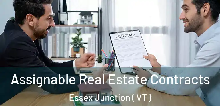  Assignable Real Estate Contracts Essex Junction ( VT )