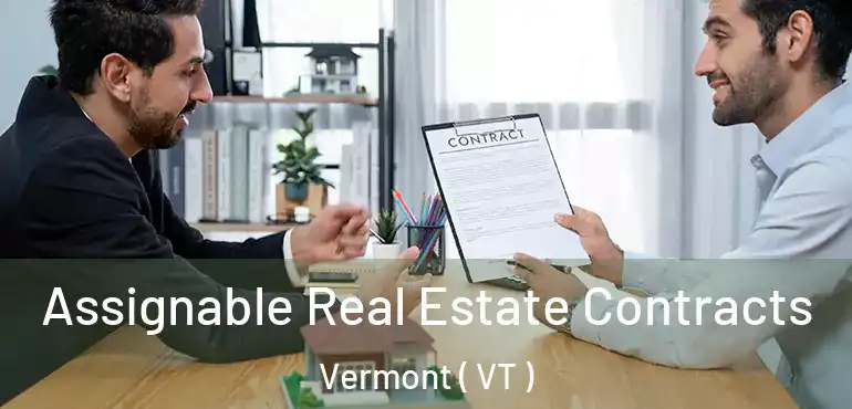  Assignable Real Estate Contracts Vermont ( VT )