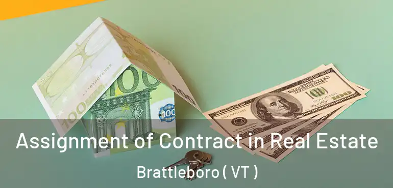  Assignment of Contract in Real Estate Brattleboro ( VT )