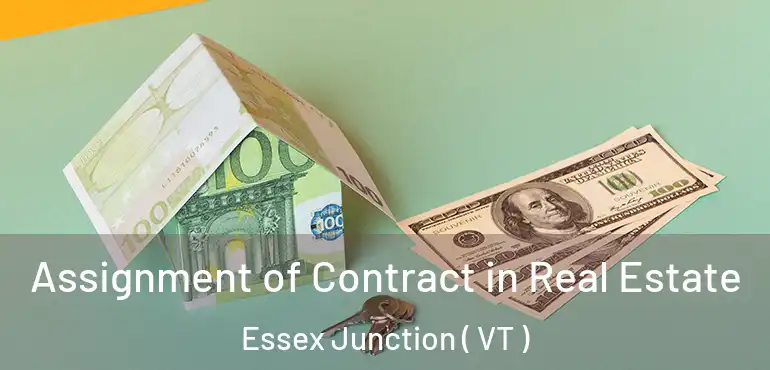  Assignment of Contract in Real Estate Essex Junction ( VT )