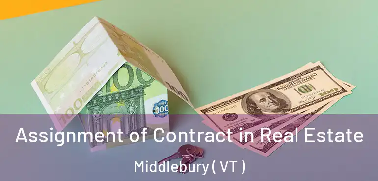  Assignment of Contract in Real Estate Middlebury ( VT )