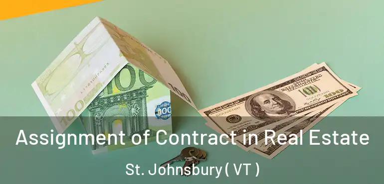 Assignment of Contract in Real Estate St. Johnsbury ( VT )