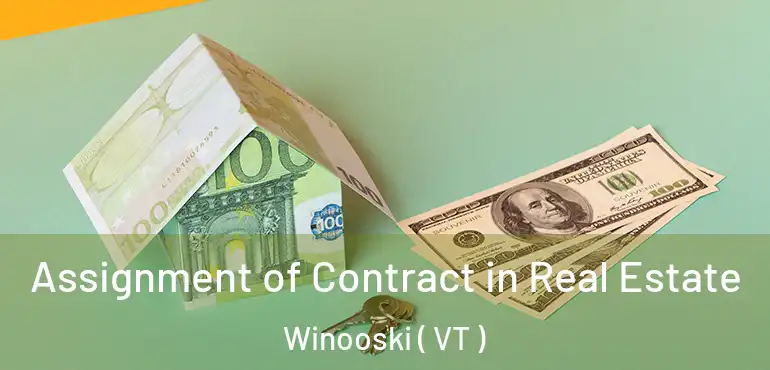  Assignment of Contract in Real Estate Winooski ( VT )