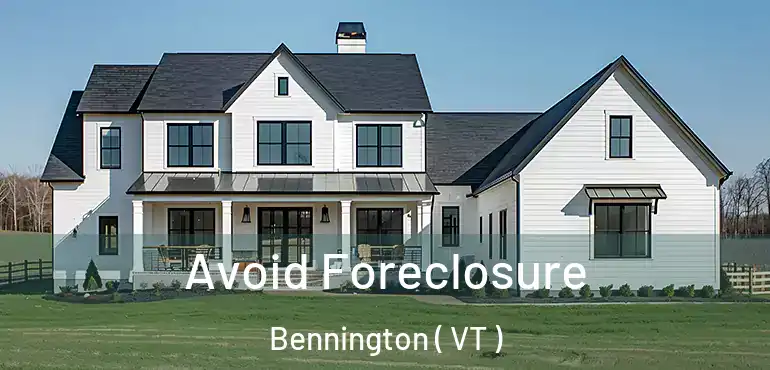  Avoid Foreclosure Bennington ( VT )