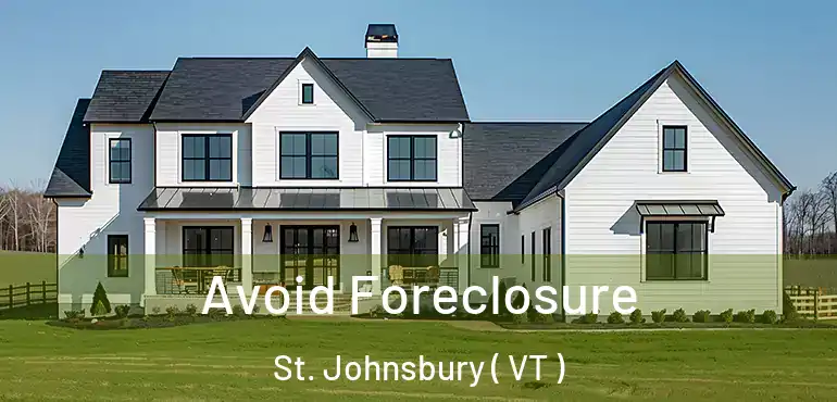  Avoid Foreclosure St. Johnsbury ( VT )