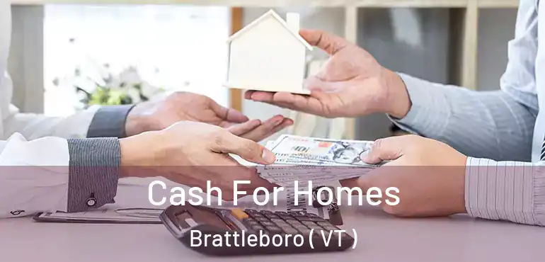  Cash For Homes Brattleboro ( VT )