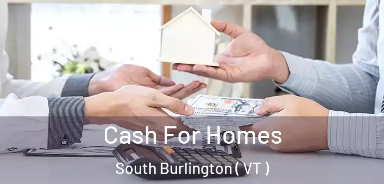  Cash For Homes South Burlington ( VT )