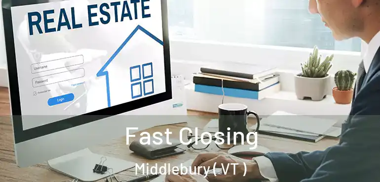  Fast Closing Middlebury ( VT )