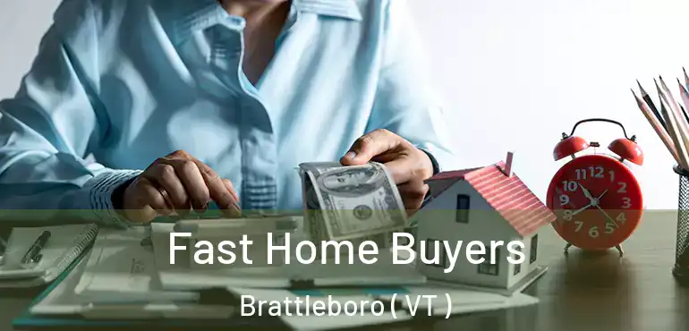  Fast Home Buyers Brattleboro ( VT )
