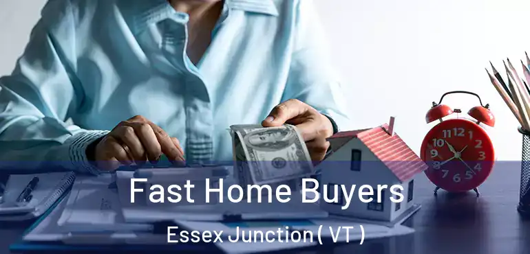  Fast Home Buyers Essex Junction ( VT )