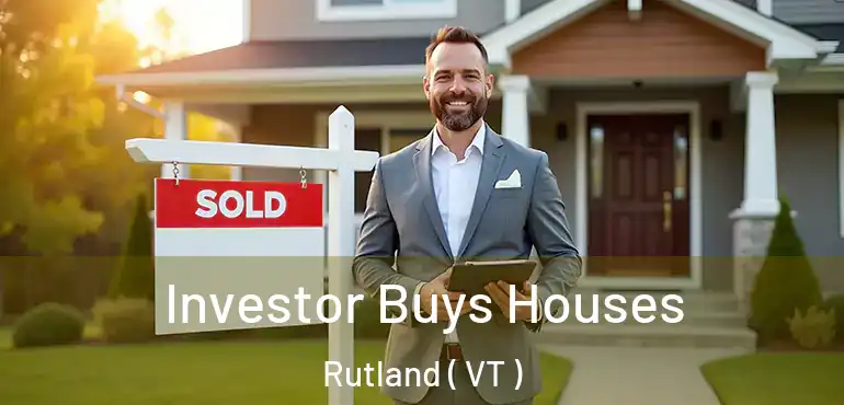  Investor Buys Houses Rutland ( VT )