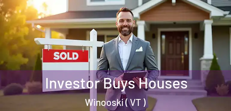  Investor Buys Houses Winooski ( VT )