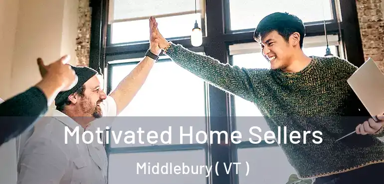  Motivated Home Sellers Middlebury ( VT )