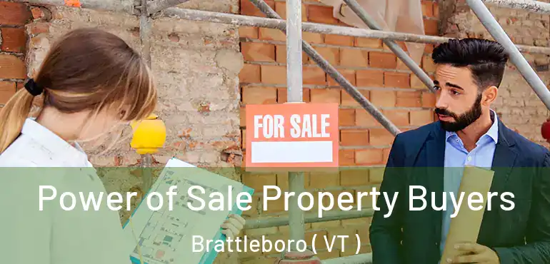  Power of Sale Property Buyers Brattleboro ( VT )