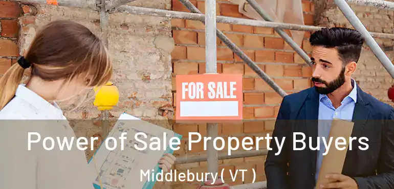  Power of Sale Property Buyers Middlebury ( VT )