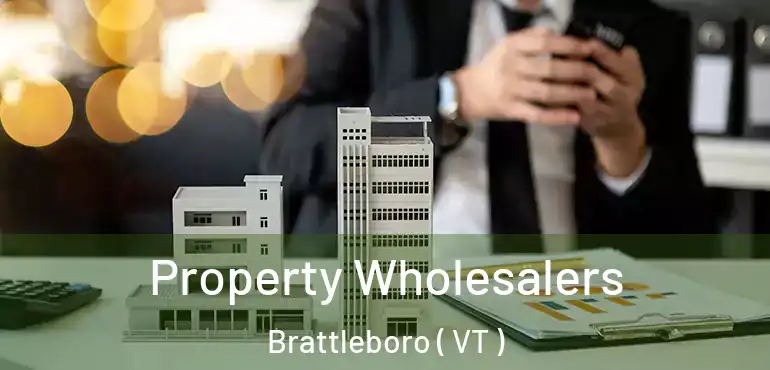  Property Wholesalers Brattleboro ( VT )