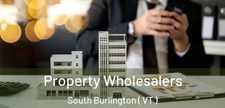  Property Wholesalers South Burlington ( VT )