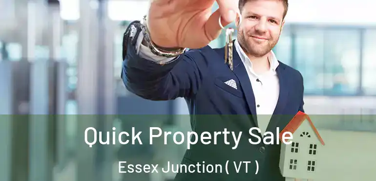  Quick Property Sale Essex Junction ( VT )