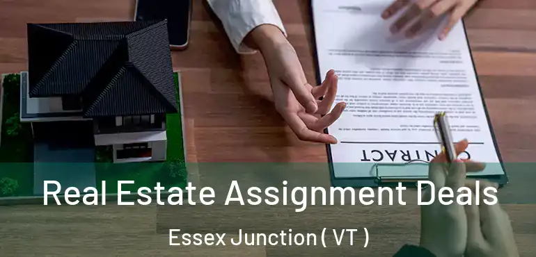  Real Estate Assignment Deals Essex Junction ( VT )