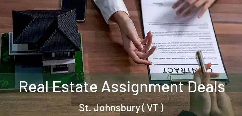  Real Estate Assignment Deals St. Johnsbury ( VT )