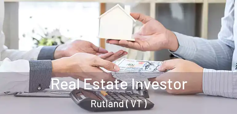  Real Estate Investor Rutland ( VT )