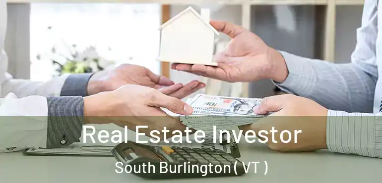 Real Estate Investor South Burlington ( VT )