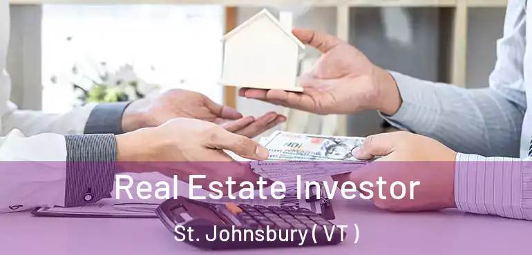  Real Estate Investor St. Johnsbury ( VT )