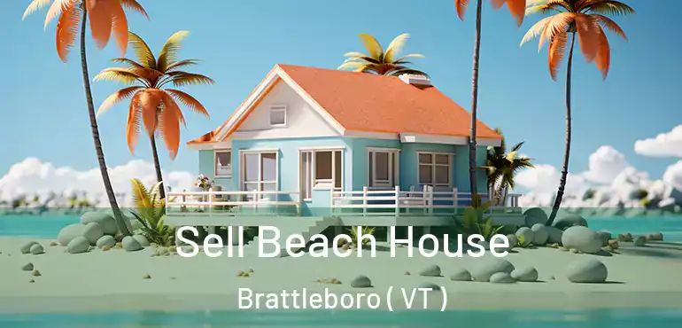  Sell Beach House Brattleboro ( VT )
