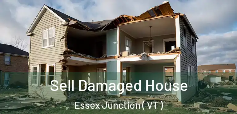  Sell Damaged House Essex Junction ( VT )