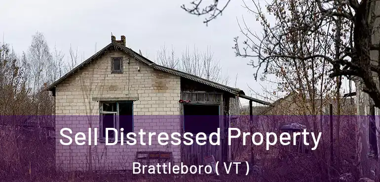  Sell Distressed Property Brattleboro ( VT )