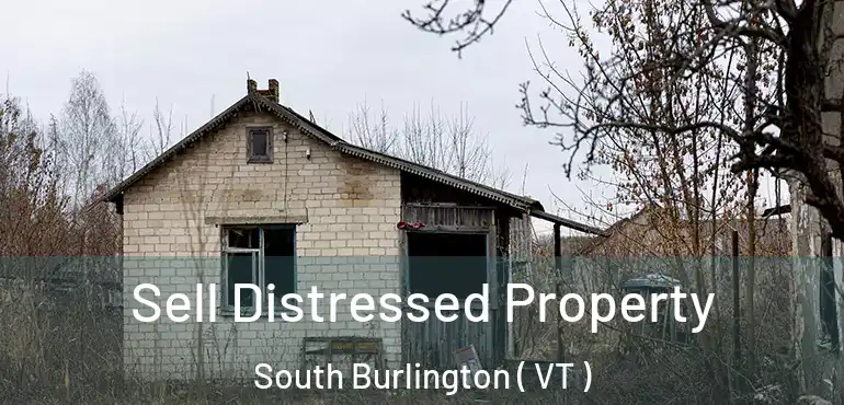  Sell Distressed Property South Burlington ( VT )