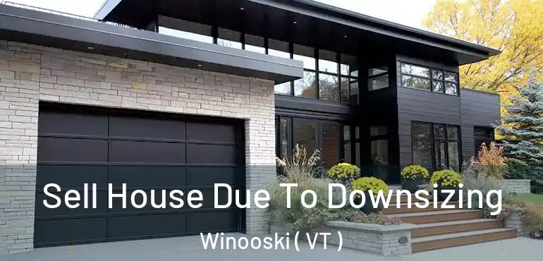  Sell House Due To Downsizing Winooski ( VT )