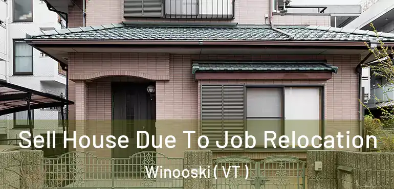  Sell House Due To Job Relocation Winooski ( VT )