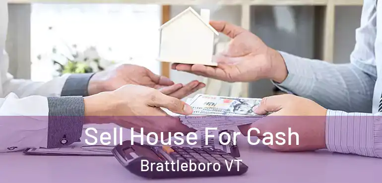  Sell House For Cash Brattleboro VT
