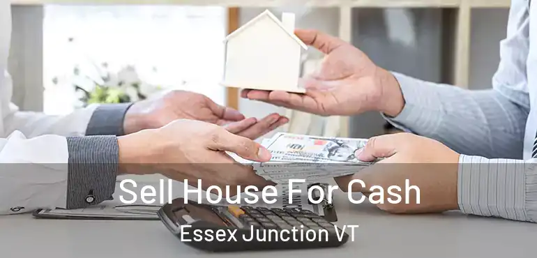  Sell House For Cash Essex Junction VT