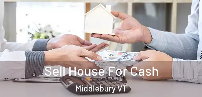  Sell House For Cash Middlebury VT
