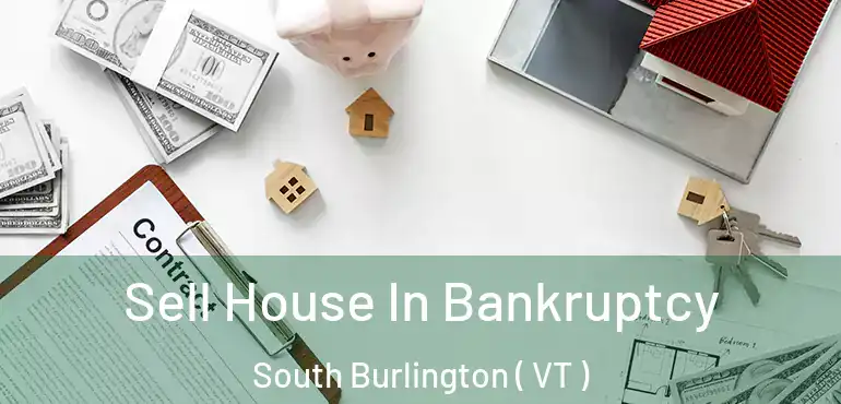  Sell House In Bankruptcy South Burlington ( VT )