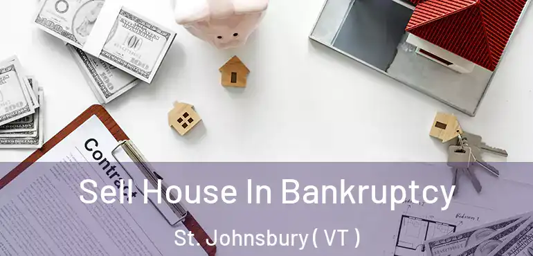  Sell House In Bankruptcy St. Johnsbury ( VT )