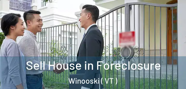  Sell House in Foreclosure Winooski ( VT )