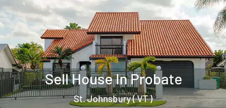  Sell House In Probate St. Johnsbury ( VT )
