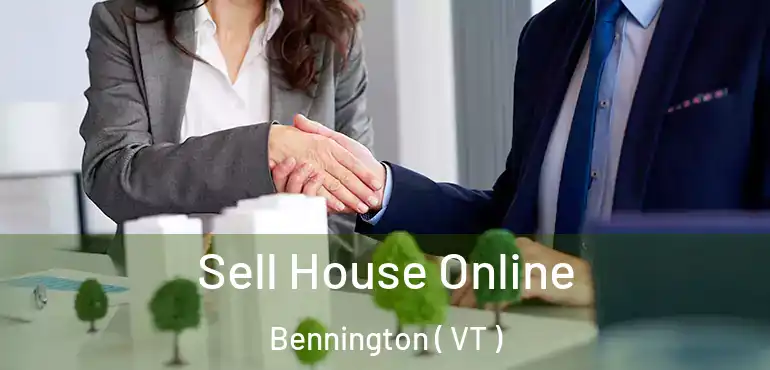  Sell House Online Bennington ( VT )