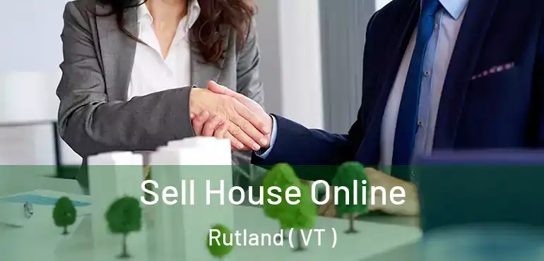  Sell House Online Rutland ( VT )
