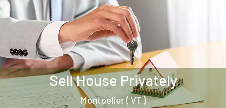  Sell House Privately Montpelier ( VT )