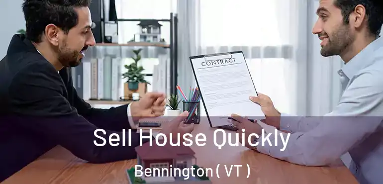  Sell House Quickly Bennington ( VT )